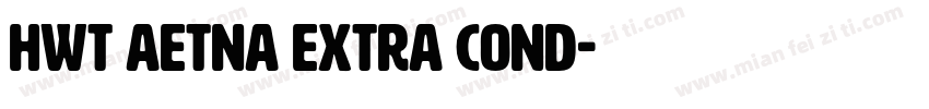 HWT Aetna Extra Cond字体转换